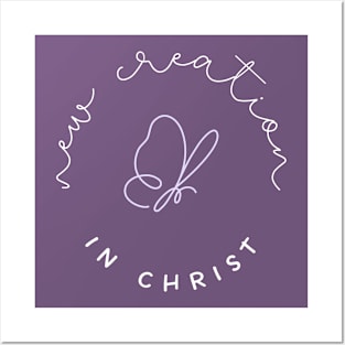 New Creation in Christ - Christian Apparel Posters and Art